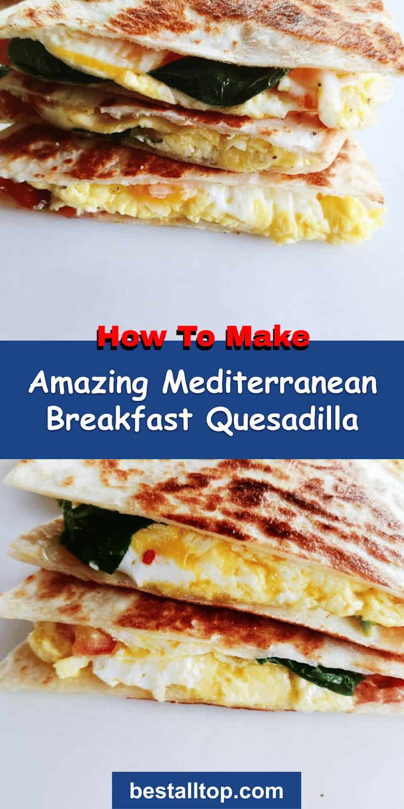 Mediterranean Breakfast Quesadilla